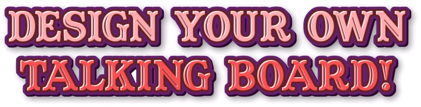Custom Talking Boards | Mojo Bros. Books